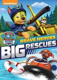 PAW Patrol: Brave Heroes, Big Rescues series tv