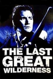 The Last Great Wilderness series tv