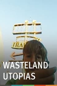 Wasteland Utopias series tv