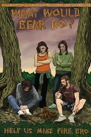 What Would Bear Do? 2013 streaming