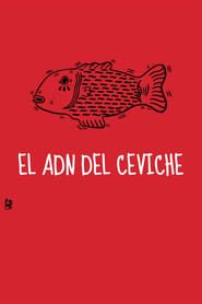 The DNA of Ceviche series tv