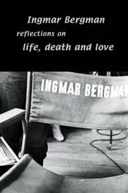 Ingmar Bergman: Reflections on Life, Death, and Love series tv