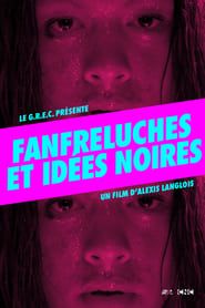 watch Fanfreluches et idées noires