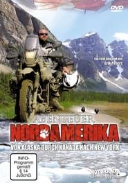Abenteuer Nordamerika – 28.000 Kilometer von Kanada durch Alaska nach New York series tv