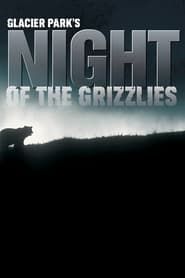 Glacier Park's Night of the Grizzlies series tv