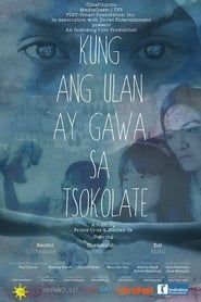 Kung ang Ulan ay Gawa sa Tsokolate (2016)