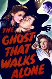 The Ghost That Walks Alone series tv