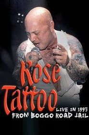 Image Rose Tattoo - Live In 1993 From Boggo Road Jail