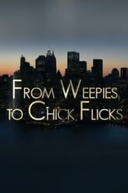 From Weepies to Chick Flicks series tv