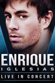 Enrique Iglesias: Live from Odyssey Arena, in Belfast UK (2008)