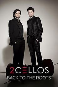 2CELLOS - Back to the Roots-hd