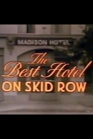 The Best Hotel on Skid Row series tv