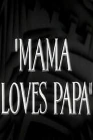 Mama Loves Papa 1931 streaming