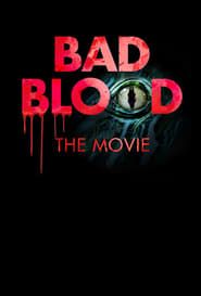 Bad Blood: The Movie series tv