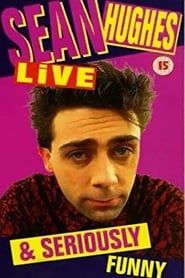 Sean Hughes - Live and Seriously Funny series tv