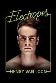 watch Henry van Loon: Electropis