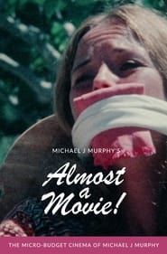 watch Almost a Movie!