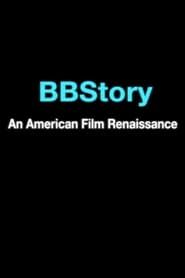 BBStory: An American Film Renaissance series tv