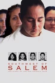 Southwest of Salem: The Story of the San Antonio Four series tv