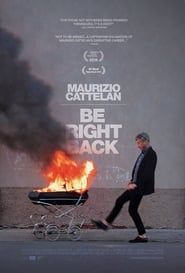 Maurizio Cattelan: Be Right Back series tv