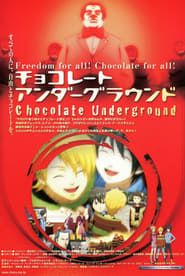 Chocolate Underground the Movie series tv