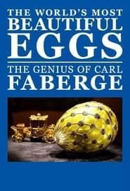Image The World's Most Beautiful Eggs: The Genius of Carl Faberge 2013