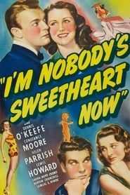 I'm Nobody's Sweetheart Now series tv