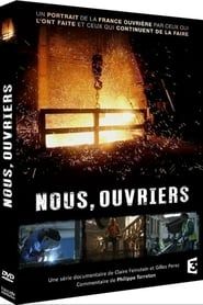 Nous, ouvriers : « Nos mains ont reconstruit la France » (1945-1963) series tv