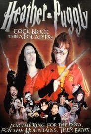 Heather and Puggly Cock Block the Apocalypse series tv