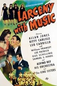 Larceny with Music 1943 streaming