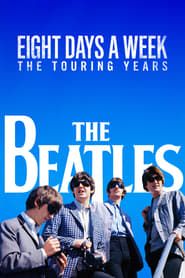 The Beatles: Eight Days a Week - The Touring Years series tv