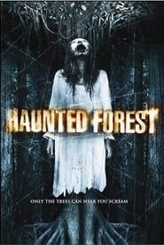Haunted Forest 2007 streaming