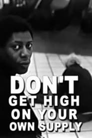 Affiche de Don't Get High on Your Own Supply