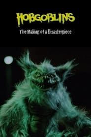 Hobgoblins: The Making of a DisasterPiece (2009)