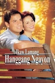 Ikaw Lamang Hanggang Ngayon series tv