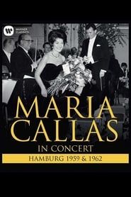Maria Callas: In Concert - Hamburg (1959 & 1962) 1962 streaming