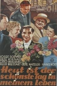 Heut' ist der schönste Tag in meinem Leben (1936)