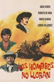 Los Hombres No Lloran (1973)