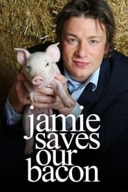 Jamie Saves Our Bacon (2009)