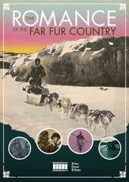 The Romance of the Far Fur Country series tv