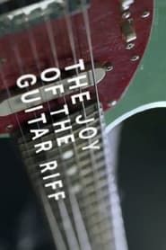 The Joy of the Guitar Riff-hd