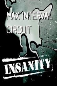 Insanity: Max Interval Circuit series tv