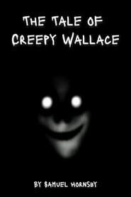 The Tale of Creepy Wallace series tv