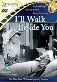 I'll Walk Beside You (1943)