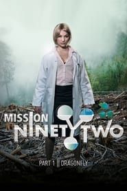 Mission NinetyTwo: Part I - Dragonfly series tv