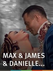 Max & James & Danielle series tv