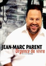 Jean-Marc Parent - Urgence de vivre (2009)