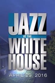Jazz at the White House 2016 streaming