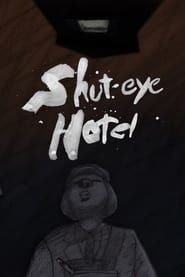 Shuteye Hotel (2007)