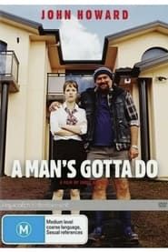 A Man's Gotta Do (2004)